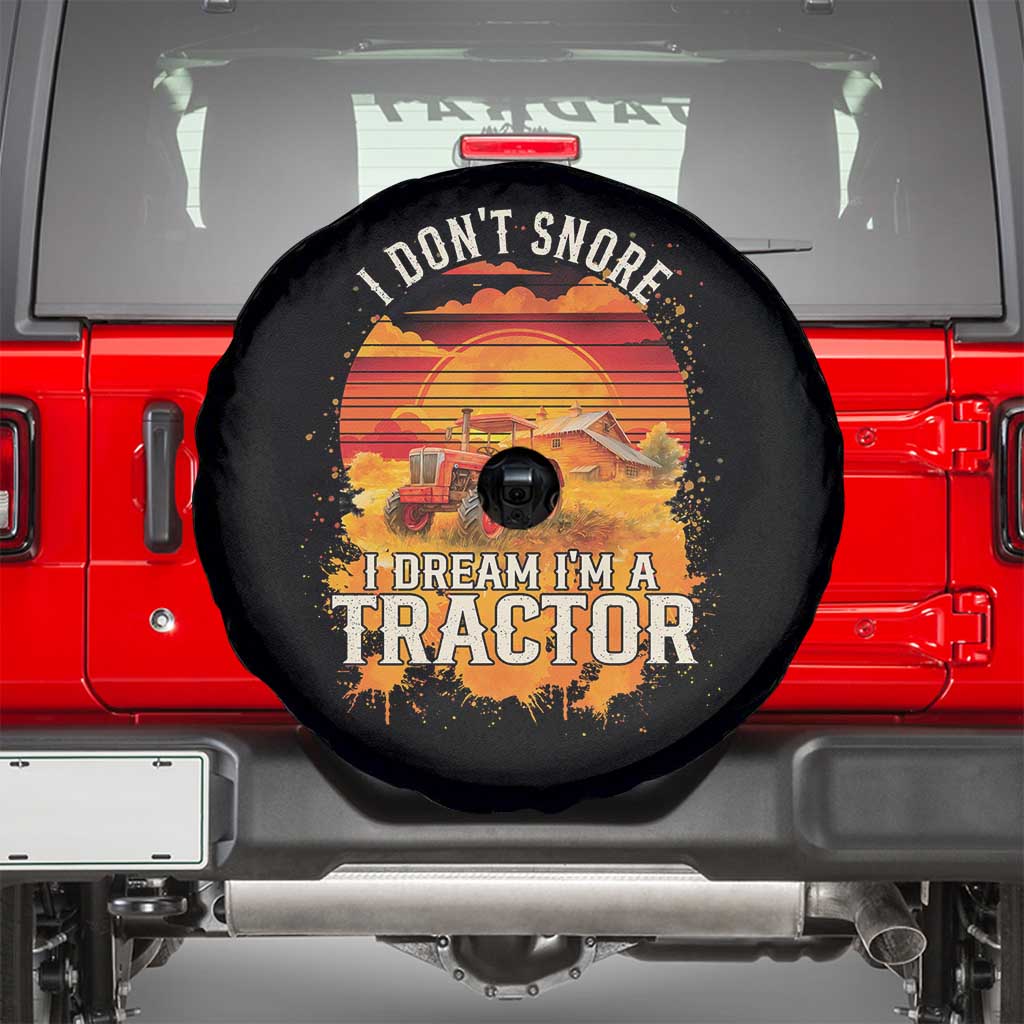 Funny Tractor Spare Tire Cover I Do Not Snore I Dream I Am A Tractor - Wonder Print Shop