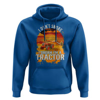 Funny Tractor Hoodie I Do Not Snore I Dream I Am A Tractor - Wonder Print Shop