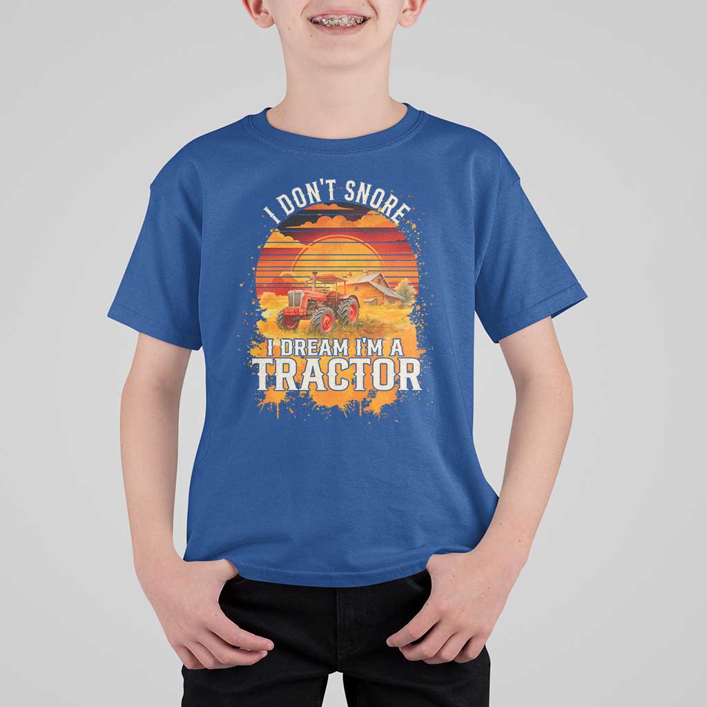 Funny Tractor T Shirt For Kid I Do Not Snore I Dream I Am A Tractor - Wonder Print Shop