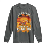 Funny Tractor Long Sleeve Shirt I Do Not Snore I Dream I Am A Tractor - Wonder Print Shop