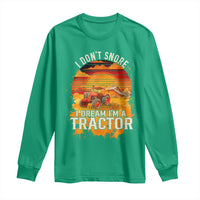 Funny Tractor Long Sleeve Shirt I Do Not Snore I Dream I Am A Tractor - Wonder Print Shop