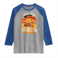 Funny Tractor Raglan Shirt I Do Not Snore I Dream I Am A Tractor - Wonder Print Shop
