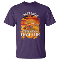 Funny Tractor T Shirt I Do Not Snore I Dream I Am A Tractor - Wonder Print Shop