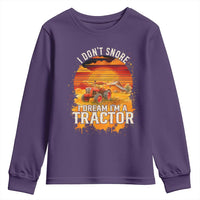 Funny Tractor Youth Sweatshirt I Do Not Snore I Dream I Am A Tractor - Wonder Print Shop