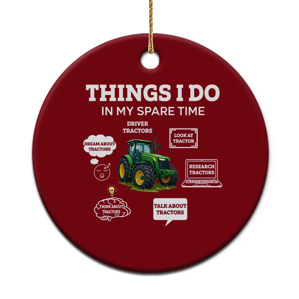 Funny Farmers Ceramic Ornament Things I Do In My Spare Time - Wonder Print Shop
