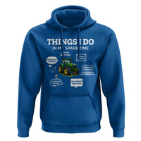 Funny Farmers Hoodie Things I Do In My Spare Time - Wonder Print Shop