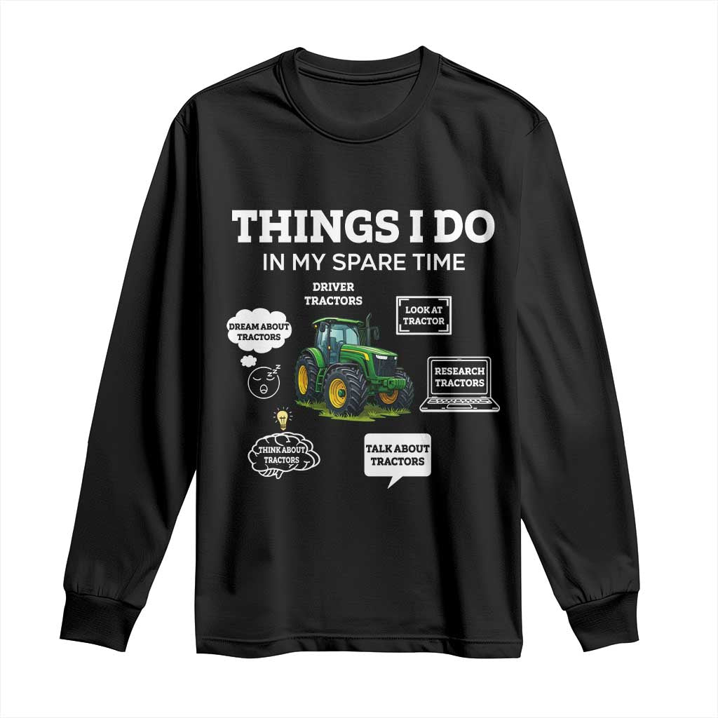 Funny Farmers Long Sleeve Shirt Things I Do In My Spare Time - Wonder Print Shop