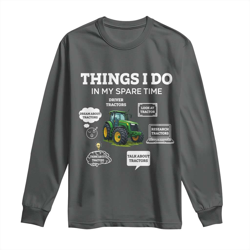 Funny Farmers Long Sleeve Shirt Things I Do In My Spare Time - Wonder Print Shop