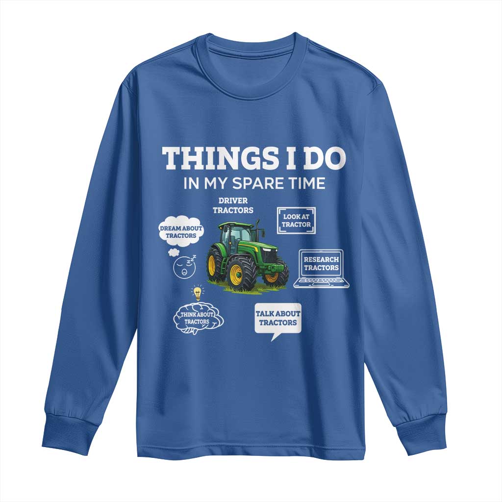 Funny Farmers Long Sleeve Shirt Things I Do In My Spare Time - Wonder Print Shop