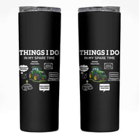 Funny Farmers Skinny Tumbler Things I Do In My Spare Time - Wonder Print Shop