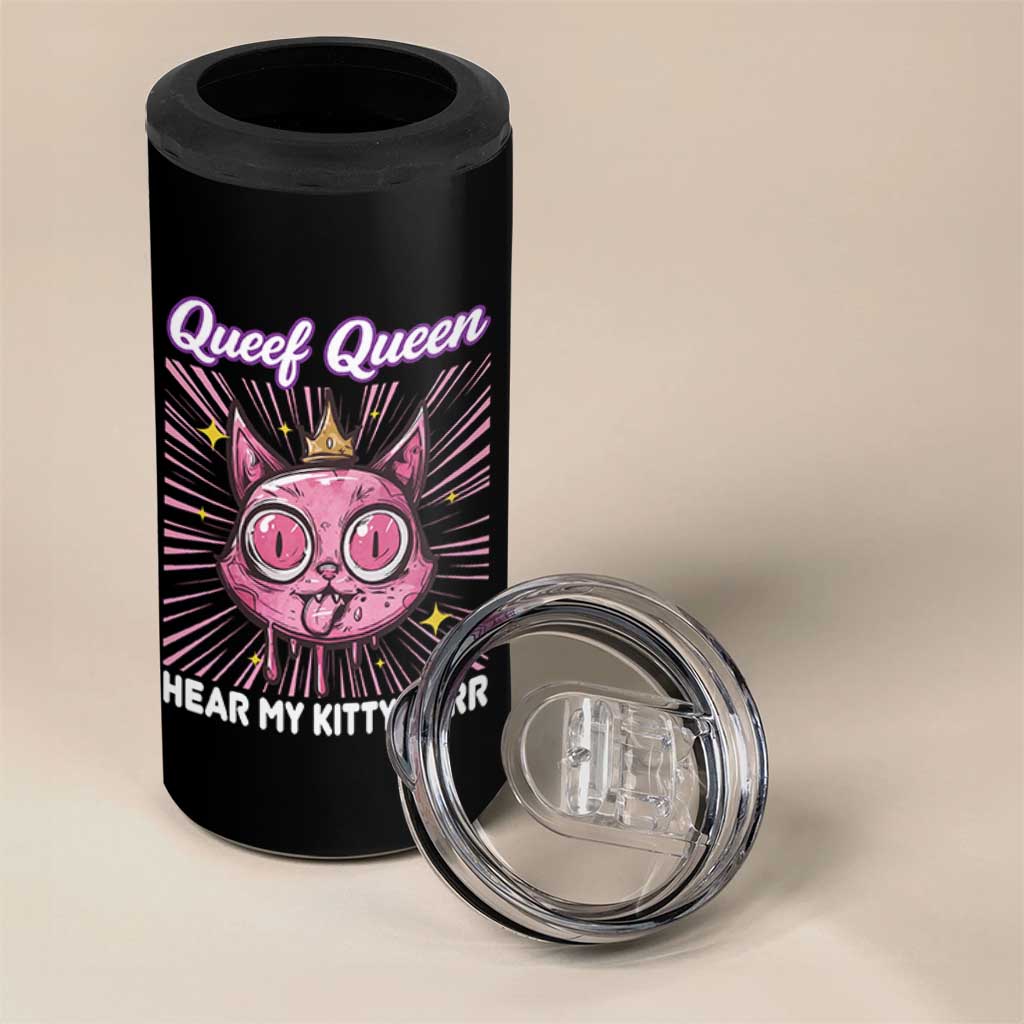 Queef Queen Cat Meme 4 in 1 Can Cooler Tumbler Funny Inappropriate Adult Humor