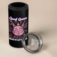 Queef Queen Cat Meme 4 in 1 Can Cooler Tumbler Funny Inappropriate Adult Humor