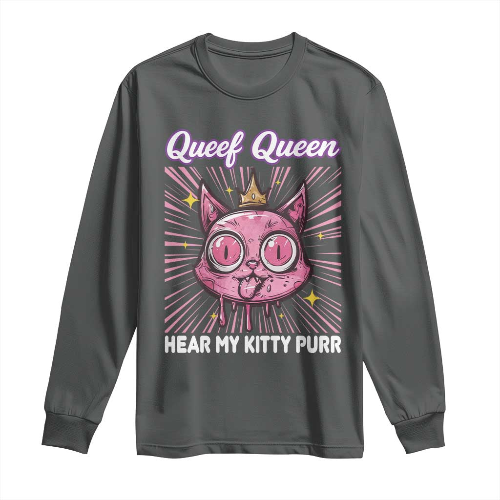 Queef Queen Cat Meme Long Sleeve Shirt Funny Inappropriate Adult Humor - Wonder Print Shop