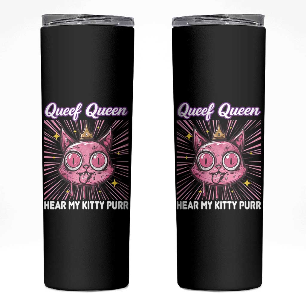 Queef Queen Cat Meme Skinny Tumbler Funny Inappropriate Adult Humor