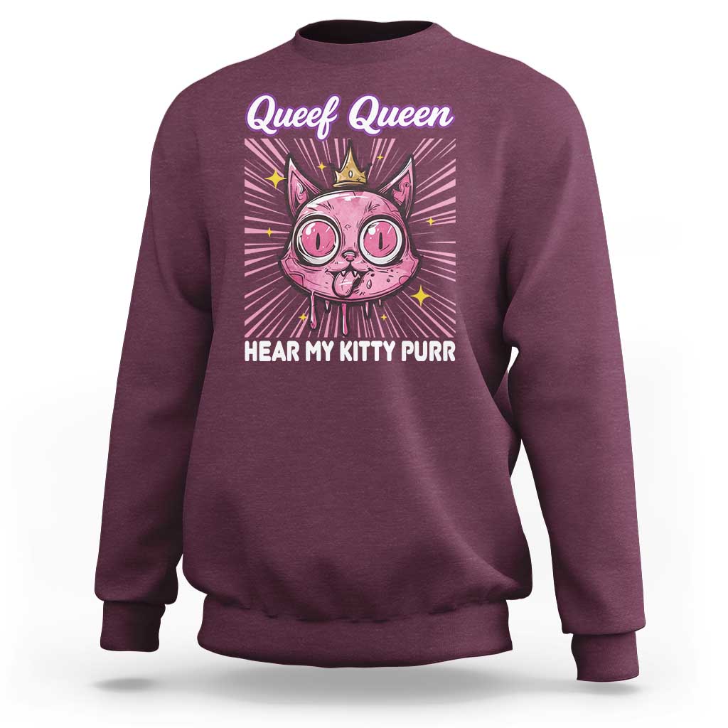 Queef Queen Cat Meme Sweatshirt Funny Inappropriate Adult Humor - Wonder Print Shop