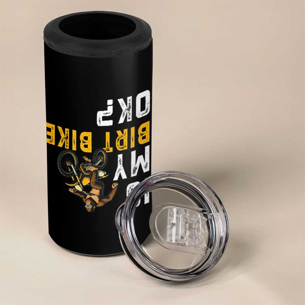 Funny Bigfoot Sasquatch Biker 4 in 1 Can Cooler Tumbler Is My Dirt Bike OK