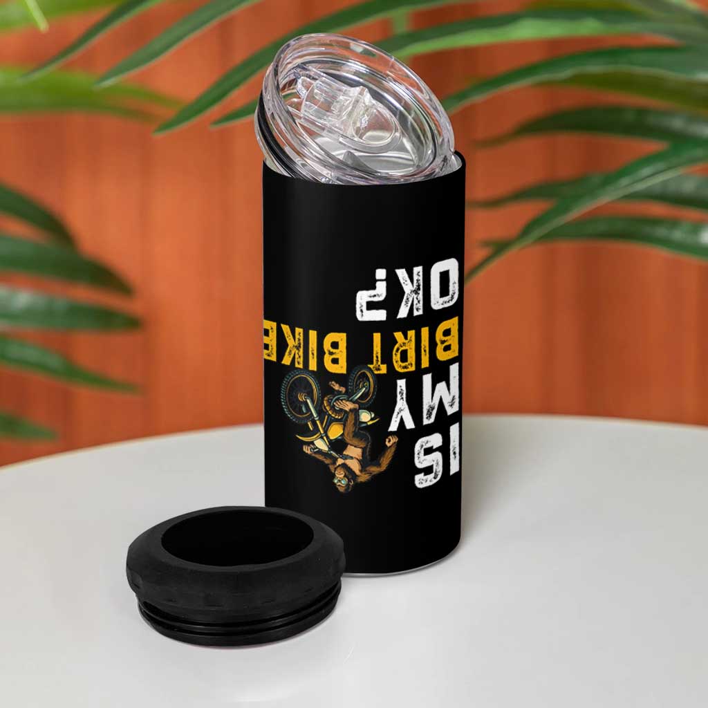 Funny Bigfoot Sasquatch Biker 4 in 1 Can Cooler Tumbler Is My Dirt Bike OK
