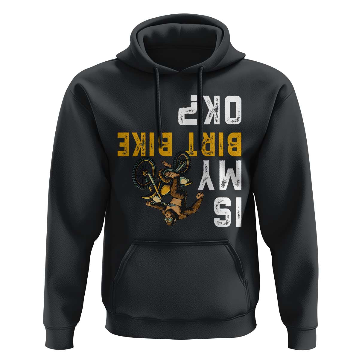 Funny Bigfoot Sasquatch Biker Hoodie Is My Dirt Bike OK - Wonder Print Shop