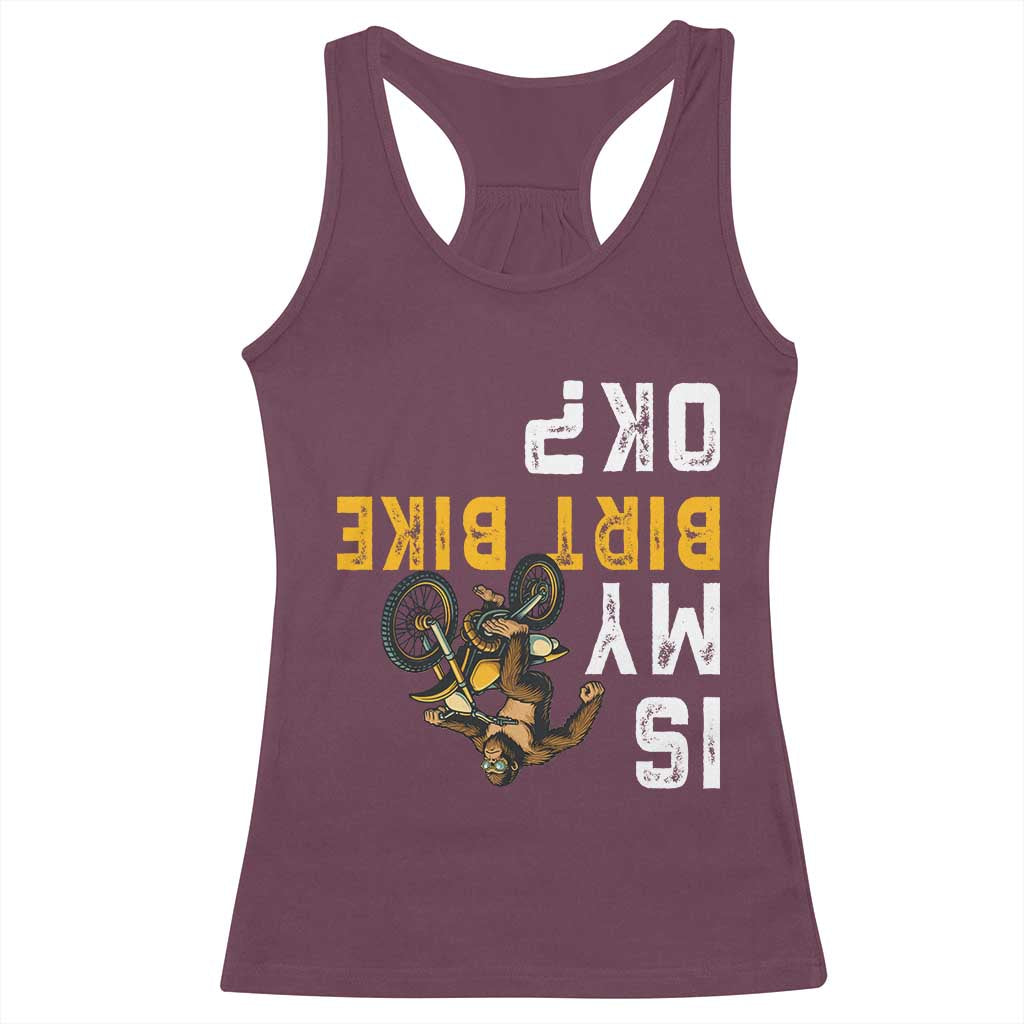 Funny Bigfoot Sasquatch Biker Racerback Tank Top Is My Dirt Bike OK - Wonder Print Shop
