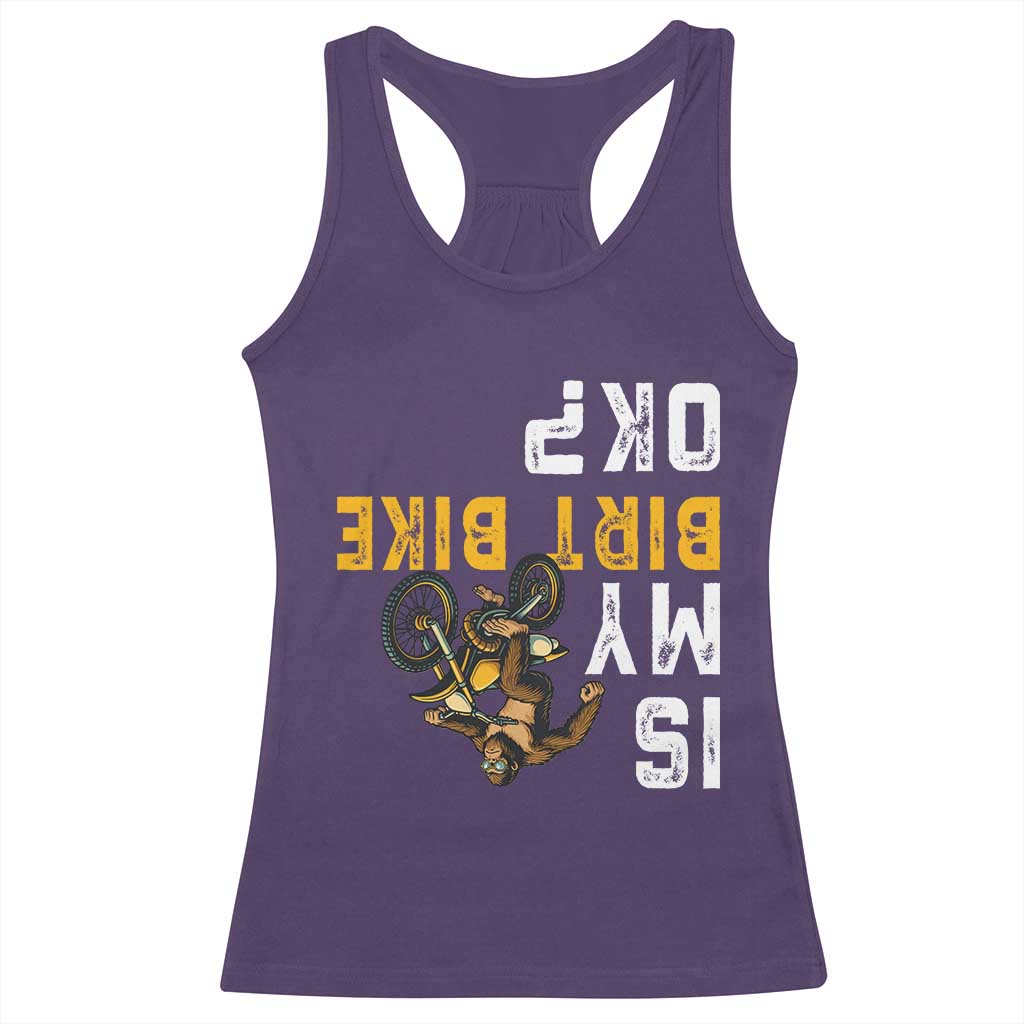 Funny Bigfoot Sasquatch Biker Racerback Tank Top Is My Dirt Bike OK - Wonder Print Shop