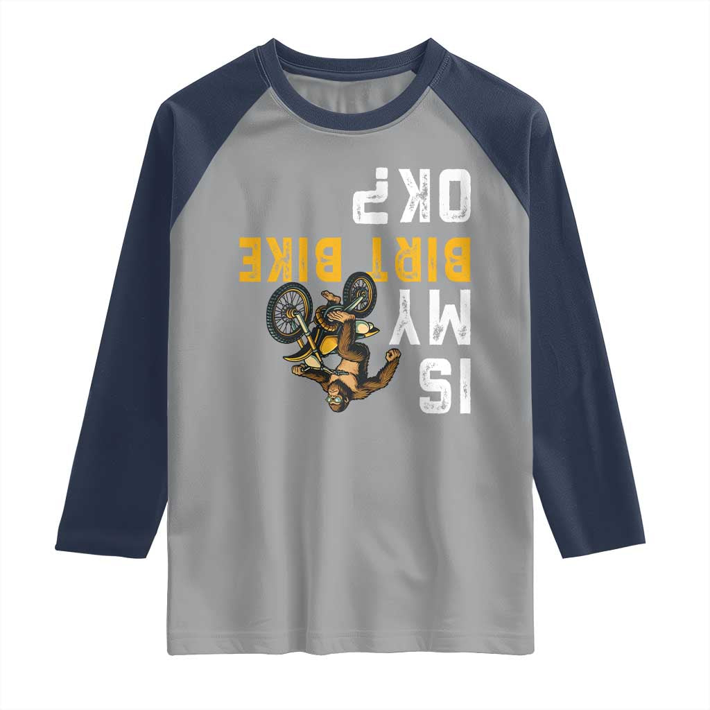 Funny Bigfoot Sasquatch Biker Raglan Shirt Is My Dirt Bike OK - Wonder Print Shop