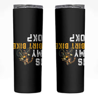 Funny Bigfoot Sasquatch Biker Skinny Tumbler Is My Dirt Bike OK