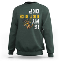 Funny Bigfoot Sasquatch Biker Sweatshirt Is My Dirt Bike OK - Wonder Print Shop
