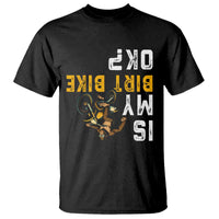 Funny Bigfoot Sasquatch Biker T Shirt Is My Dirt Bike OK - Wonder Print Shop