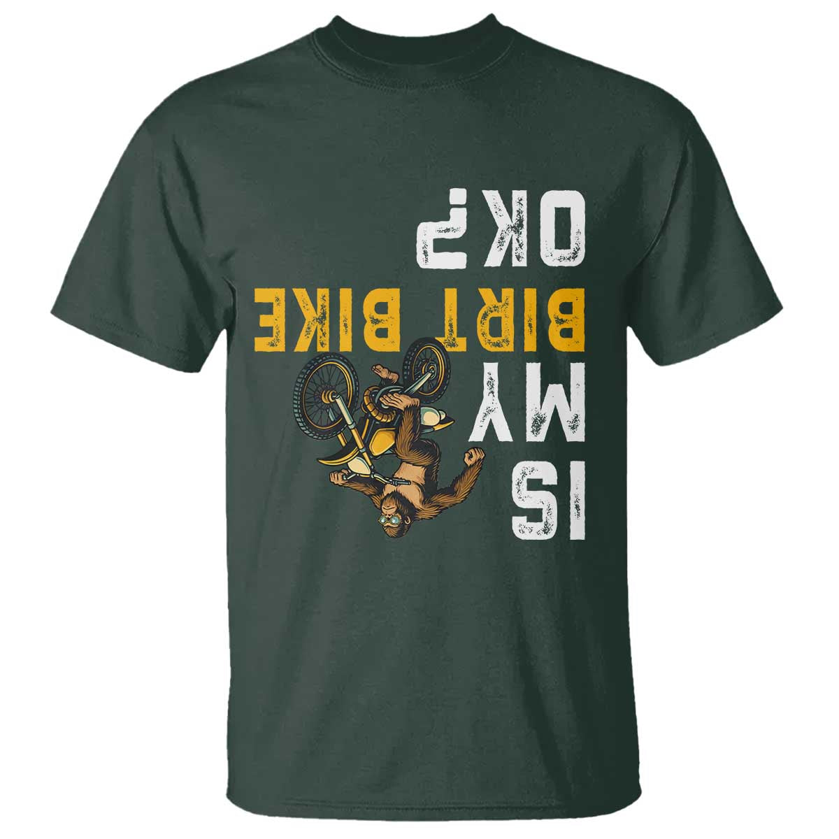 Funny Bigfoot Sasquatch Biker T Shirt Is My Dirt Bike OK - Wonder Print Shop