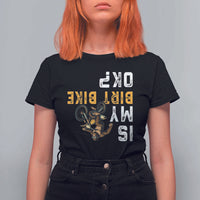 Funny Bigfoot Sasquatch Biker T Shirt For Women Is My Dirt Bike OK - Wonder Print Shop