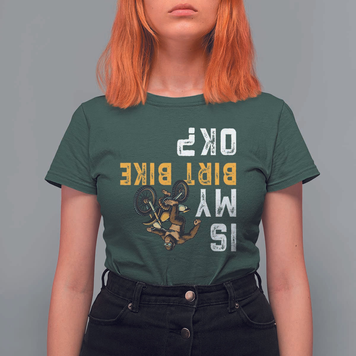 Funny Bigfoot Sasquatch Biker T Shirt For Women Is My Dirt Bike OK - Wonder Print Shop