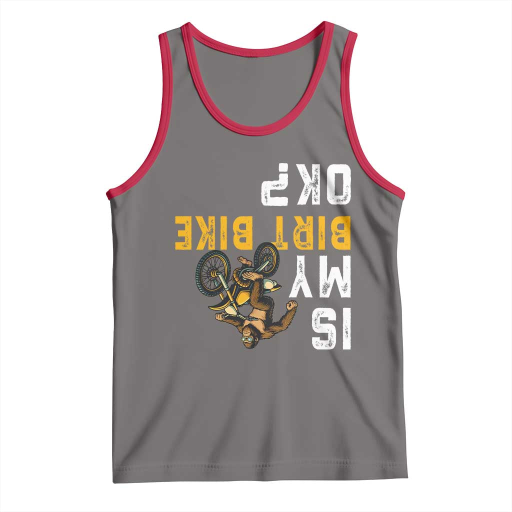 Funny Bigfoot Sasquatch Biker Tank Top Is My Dirt Bike OK - Wonder Print Shop