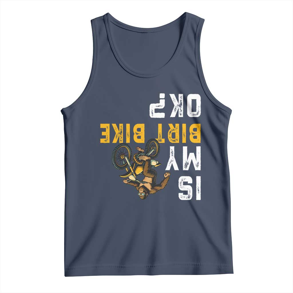 Funny Bigfoot Sasquatch Biker Tank Top Is My Dirt Bike OK - Wonder Print Shop
