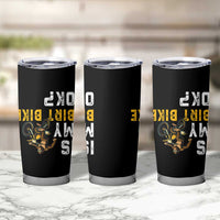 Funny Bigfoot Sasquatch Biker Tumbler Cup Is My Dirt Bike OK