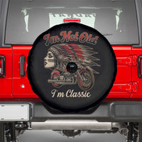 Funny Native American Biker Spare Tire Cover I Am Not Old I Am Classic - Wonder Print Shop