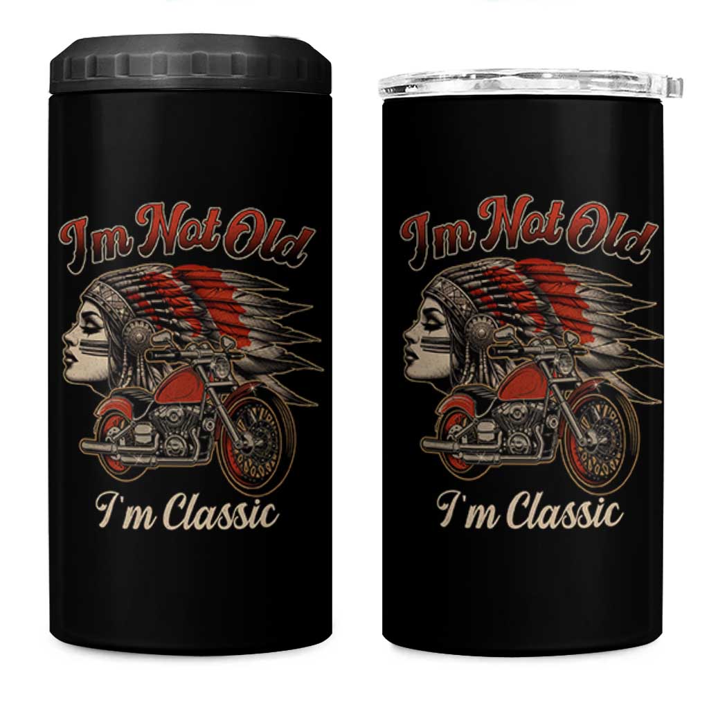 Funny Native American Biker 4 in 1 Can Cooler Tumbler I Am Not Old I Am Classic