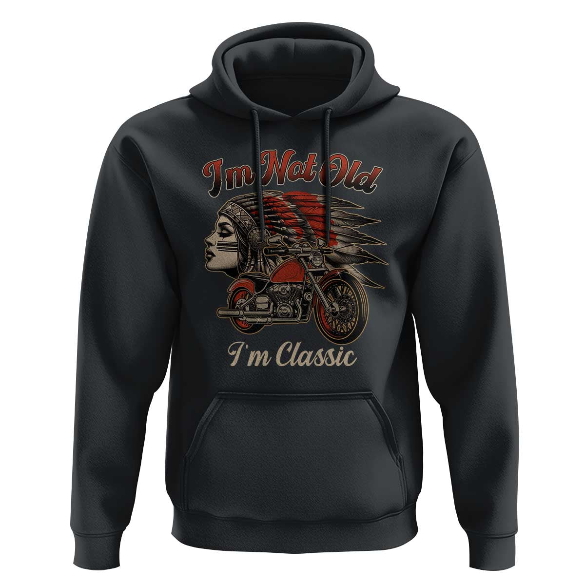 Funny Native American Biker Hoodie I Am Not Old I Am Classic - Wonder Print Shop