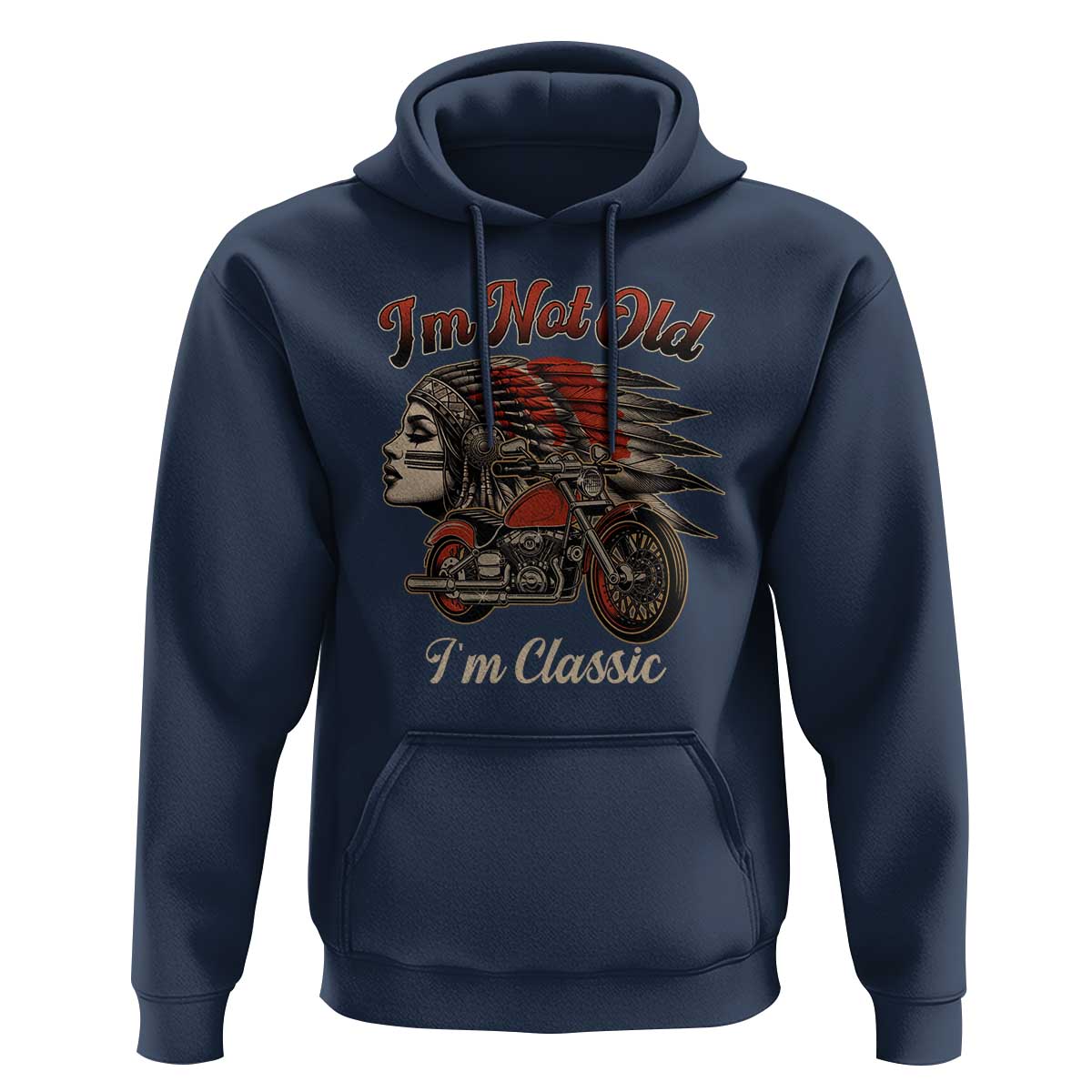Funny Native American Biker Hoodie I Am Not Old I Am Classic - Wonder Print Shop