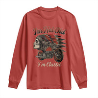 Funny Native American Biker Long Sleeve Shirt I Am Not Old I Am Classic - Wonder Print Shop