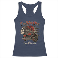 Funny Native American Biker Racerback Tank Top I Am Not Old I Am Classic - Wonder Print Shop