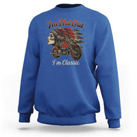 Funny Native American Biker Sweatshirt I Am Not Old I Am Classic - Wonder Print Shop