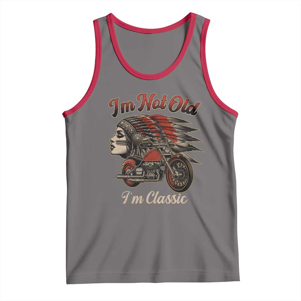 Funny Native American Biker Tank Top I Am Not Old I Am Classic - Wonder Print Shop