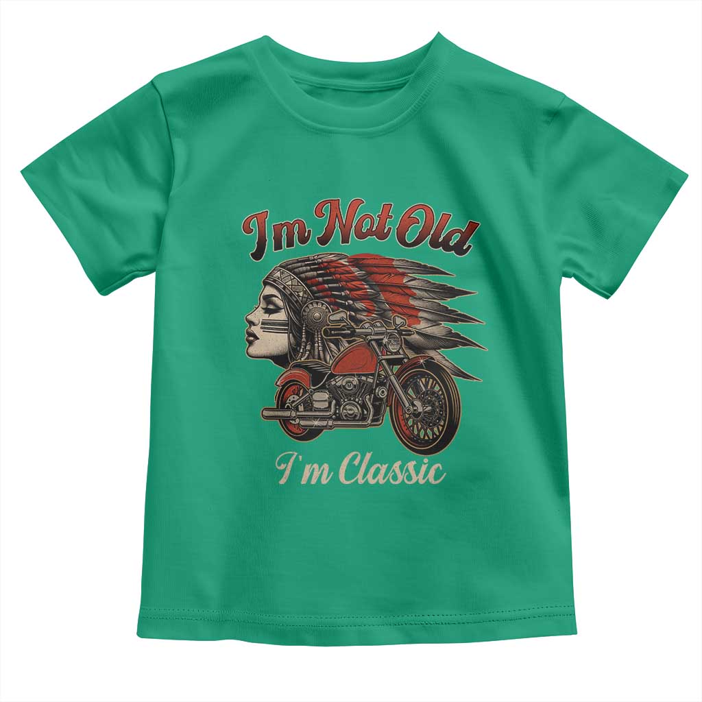Funny Native American Biker Toddler T Shirt I Am Not Old I Am Classic - Wonder Print Shop