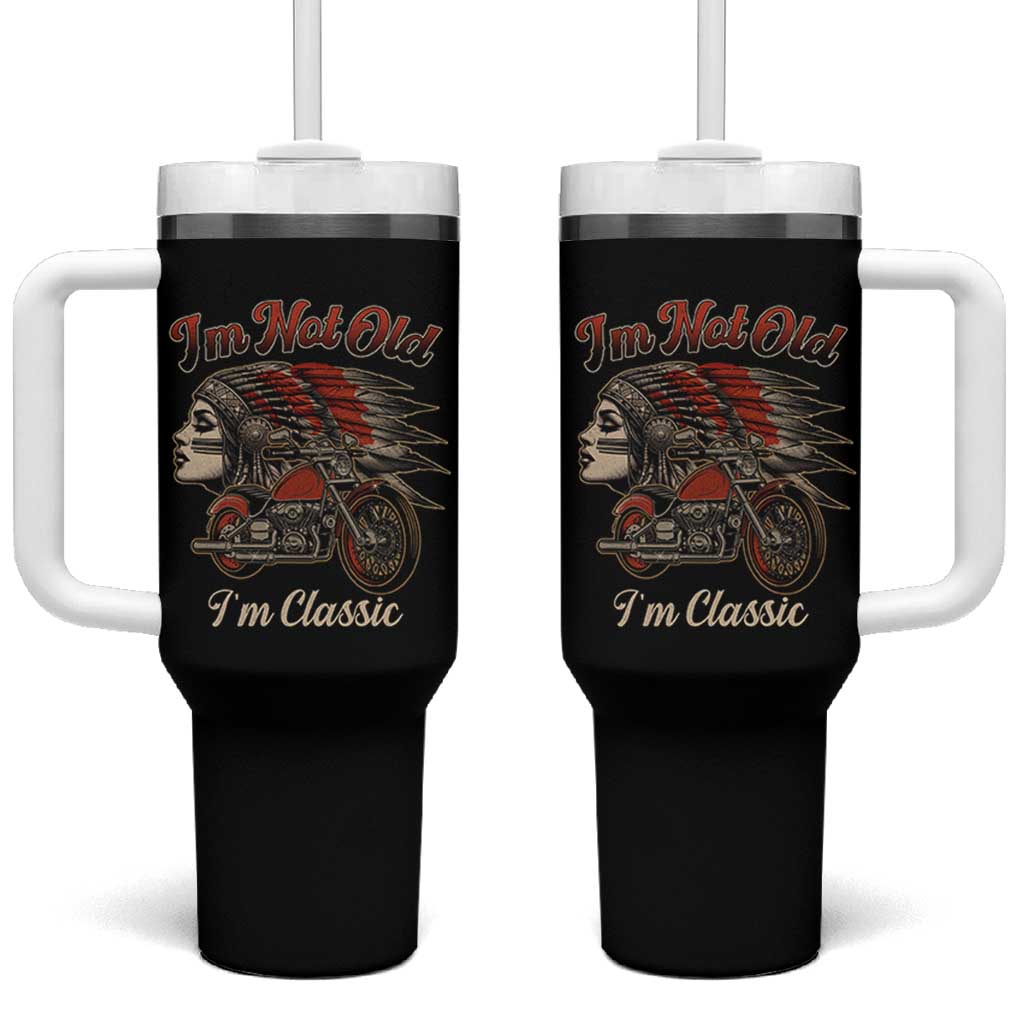 Funny Native American Biker Tumbler With Handle I Am Not Old I Am Classic