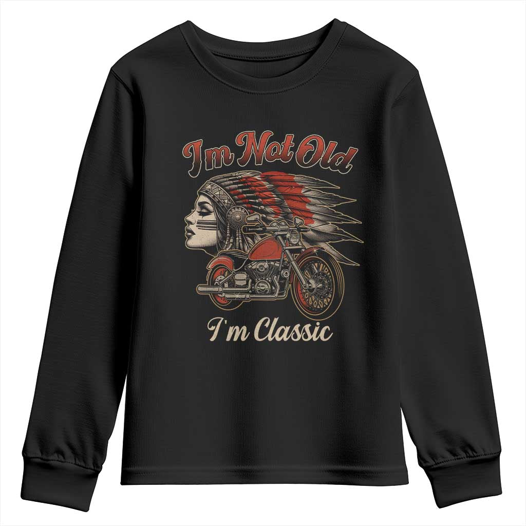 Funny Native American Biker Youth Sweatshirt I Am Not Old I Am Classic - Wonder Print Shop