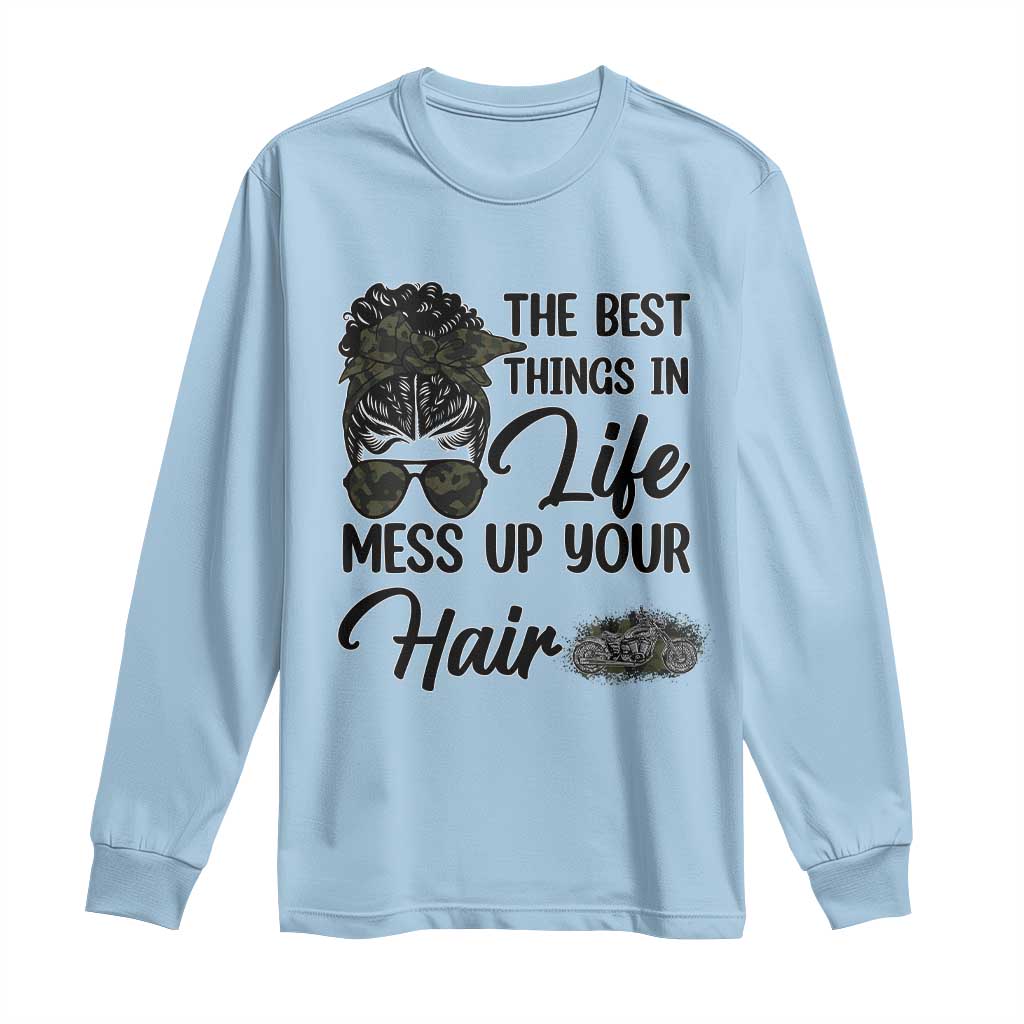 Funny Biker Woman Long Sleeve Shirt The Best Things In Life Mess Up Your Hair - Wonder Print Shop