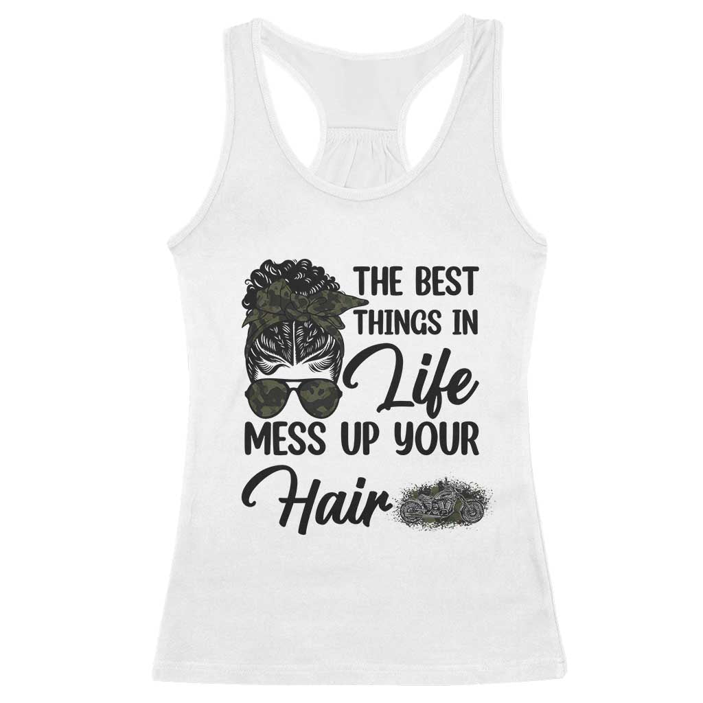 Funny Biker Woman Racerback Tank Top The Best Things In Life Mess Up Your Hair - Wonder Print Shop