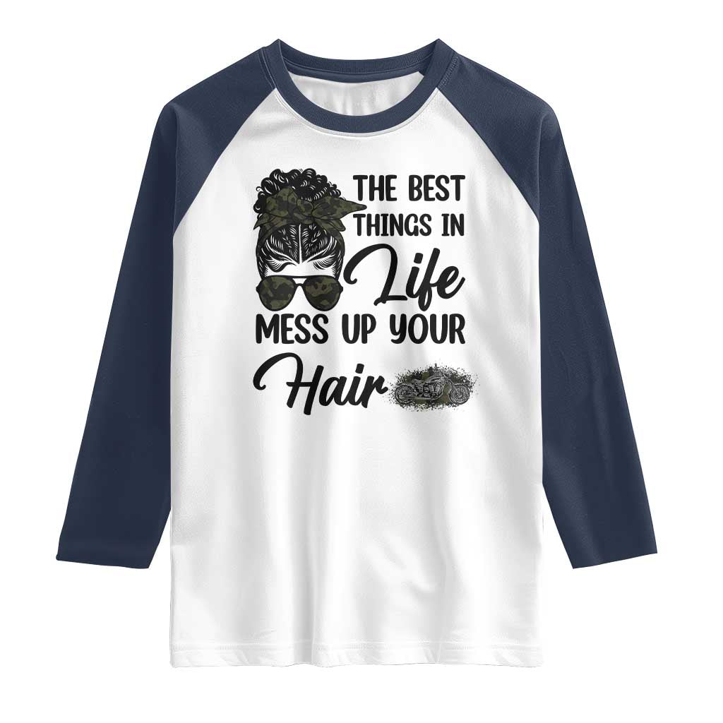 Funny Biker Woman Raglan Shirt The Best Things In Life Mess Up Your Hair - Wonder Print Shop