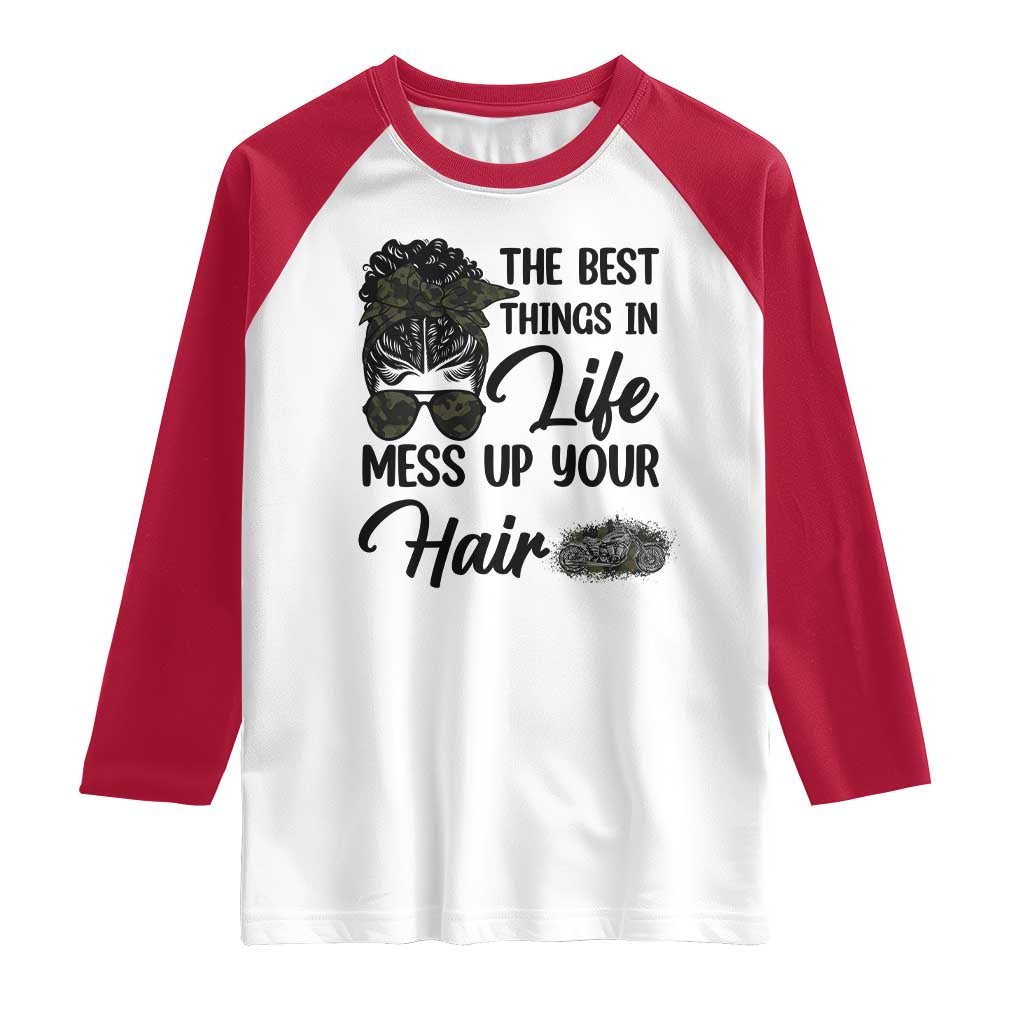 Funny Biker Woman Raglan Shirt The Best Things In Life Mess Up Your Hair - Wonder Print Shop