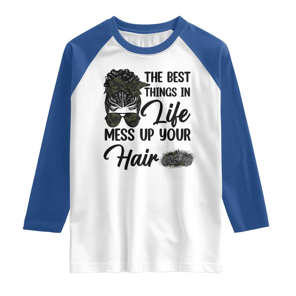 Funny Biker Woman Raglan Shirt The Best Things In Life Mess Up Your Hair - Wonder Print Shop